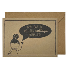 Afbeelding in Gallery-weergave laden, Wat bof ik met een collega zoals jij!