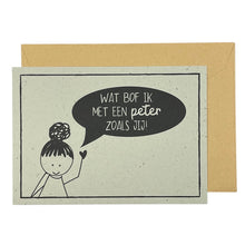Afbeelding in Gallery-weergave laden, Wat bof ik met een peter zoals jij!