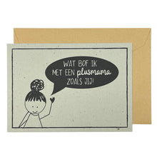 Afbeelding in Gallery-weergave laden, Wat bof ik met een plusmama zoals jij!