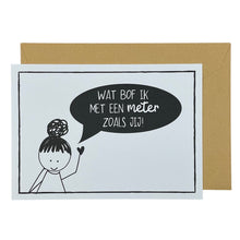 Afbeelding in Gallery-weergave laden, Wat bof ik met een meter zoals jij!