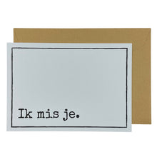 Afbeelding in Gallery-weergave laden, Ik mis je.