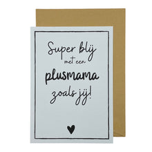 Afbeelding in Gallery-weergave laden, Super blij met een plusmama zoals jij!