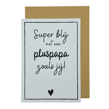 Afbeelding in Gallery-weergave laden, Super blij met een pluspapa zoals jij!