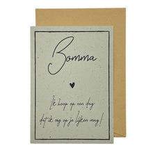 Afbeelding in Gallery-weergave laden, Bomma, ik hoop op een dag dat ik op je lijken mag!