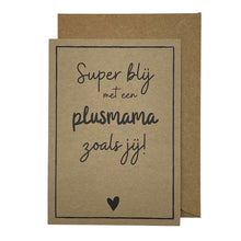 Afbeelding in Gallery-weergave laden, Super blij met een plusmama zoals jij!