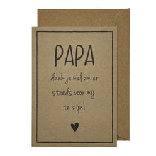 Afbeelding in Gallery-weergave laden, Papa, dank je om er altijd voor mij te zijn!