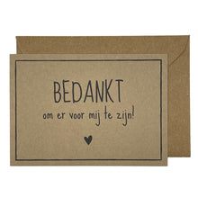 Afbeelding in Gallery-weergave laden, Bedankt om er voor mij te zijn!

