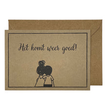 Afbeelding in Gallery-weergave laden, Het komt weer goed!
