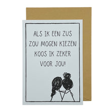 Afbeelding in Gallery-weergave laden, Als ik een zus zou mogen kiezen koos ik zeker voor jou!
