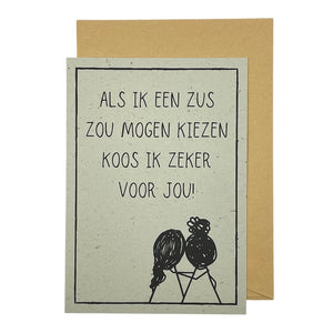 Als ik een zus zou mogen kiezen koos ik zeker voor jou!